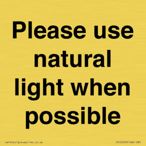 Please use natural light when possible